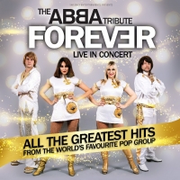 ABBA FOREVER to Hit the Epstein Theatre Liverpool This Weekend Photo