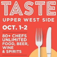 TASTE OF THE UPPER WEST SIDE Returns for Its 13th Year