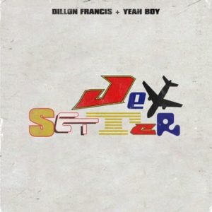 Dillon Francis Shares Jet Setter Single With Yeah Boy Photo