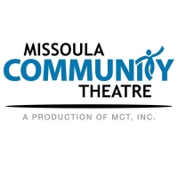 The Missoula Community Theatre Announces Cancellations for Current Season