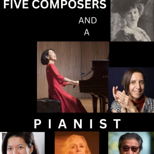 FIVE COMPOSERS AND A PIANIST Concert is Coming to a Screen Near You