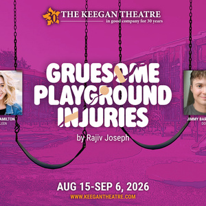 GRUESOME PLAYGROUND INJURIES to Open Keegan Theatre's 30th Anniversary Season