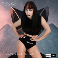 Tenaj Reveals Infectious New Single 'Never Let Me Go' Photo