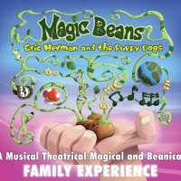 World Premiere of Eric Herman's MAGIC BEANS to be Presented at the Princess Theatre Photo