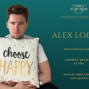 The Crazy Coqs to Present ALEX LODGE, CHOOSE HAPPY in July Photo