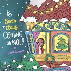 Nicole Scurfield Releases New Children's Book IS SANTA CLAUSE COMING OR NOT Video