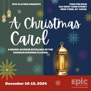 A CHRISTMAS CAROL to be Presented by EPIC Players Theatre At Theatre Row Photo