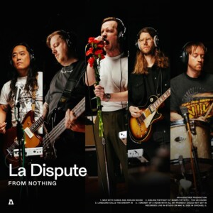 La Dispute Releases AUDIOTREE FROM NOTHING Session Photo