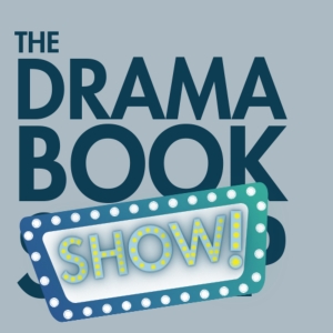 Broadway Podcast Network Debuts THE DRAMA BOOK SHOW! Podcast Photo