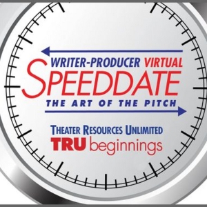 Theater Resources Unlimited Will Host Writer-Producer Virtual Speed Date Event Video