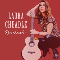 Laura Cheadle Unveils Debut Single And Video From Upcoming EP REVERBERATE Photo