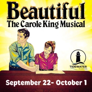 Tidewater Players Presents The Tony And Grammy Award Winning BEAUTIFUL- THE CAROLE KING MUSICAL
