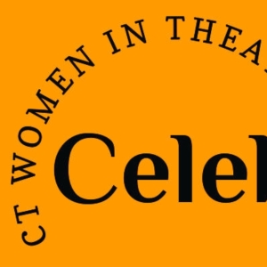 Feature: CELEBRATE! Monthlong, Statewide Celebration of Women in Theater in Connecticut Photo