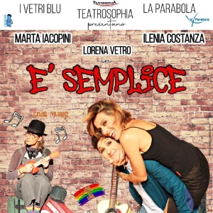 Review: È SEMPLICE al TEATROSOPHIA Photo