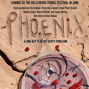 PHOENIX, a One-Act Scientific Thriller, Comes to The Hollywood Fringe Festival Interview