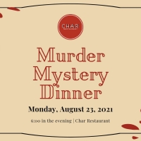 Murder Mystery Dinner Comes To Char Restaurant 8/23