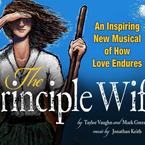 World Premiere of New Musical THE PRINCIPLE WIFE To Play The Covey Center Next Month Photo