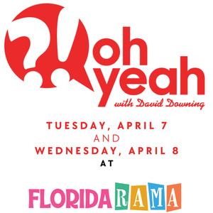 OH YEAH?! SHOW WITH DAVID DOWNING To Film Season 2 At FloridaRAMA Photo