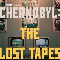 VIDEO: HBO Debuts CHERNOBYL: THE LOST TAPES Documentary Trailer Photo