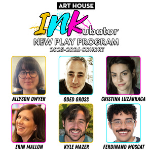 Art House Productions Reveals 2025"2026 INKubator Playwrights Cohort Photo