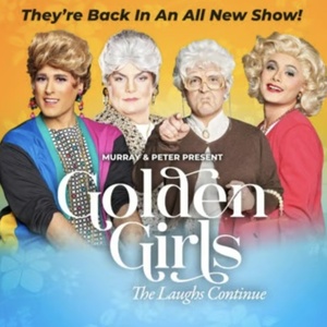 GOLDEN GIRLS: THE LAUGHS CONTINUE to Play Kravis Center in West Palm Beach Photo