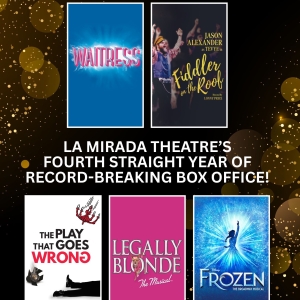 La Mirada Theatre Breaks Box Office Record With FIDDLER ON THE ROOF and More Photo