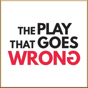 THE PLAY THAT GOES WRONG to be Presented at 5-Star Theatricals Photo