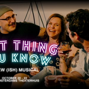 Netherlands Premiere Of NEXT THING YOU KNOW Opens This Week! Photo