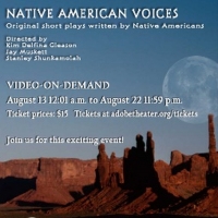 NATIVE AMERICAN VOICES Will Be Performed at The Adobe Theater Next Month