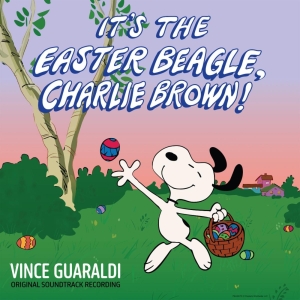 IT’S THE EASTER BEAGLE, CHARLIE BROWN Soundtrack Now Available