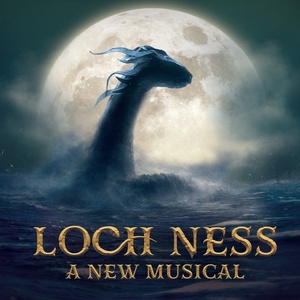 Broadway-Aimed LOCH NESS Will Make World Premiere at Two River Theater In 2027; Full  Video