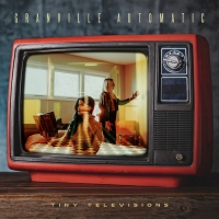 Granville Automatic Release New Record 'Tiny Televisions' Video