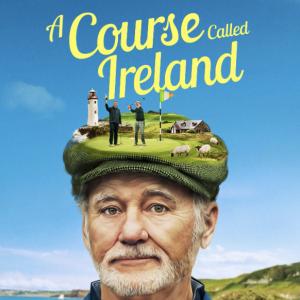 A COURSE CALLED IRELAND Trailer Released for Paramount+ Golf Documentary Photo