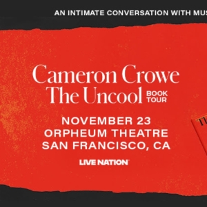 Cameron Crowe to Bring THE UNCOOL Book Tour to BroadwaySF's Orpheum Theatre Photo