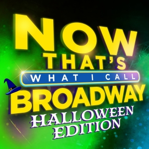 NOW THATS WHAT I CALL BROADWAY HALLOWEEN EDITION to Play 54 Below Next Month Photo