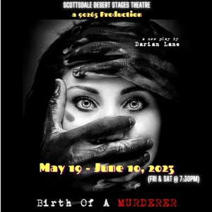 Review: BIRTH OF A MURDERER at Scottsdale Desert Stages Theatre Photo