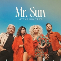 Little Big Town to Release New Album 'Mr. Sun' Photo