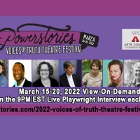 BWW Previews: SECOND ANNUAL VOICES OF TRUTH THEATRE FESTIVAL DEBUTS ONLINE ON MARCH 15 at Powerstories Theatre