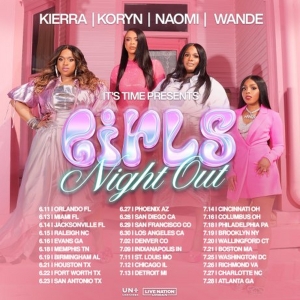 IT'S TIME PRESENTS: GIRLS NIGHT OUT Tour Is Coming To The Fisher Theatre