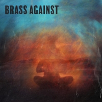 Brass Against Announces 'Brass Against EP'