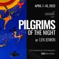 The Suffolk University Theatre Department Presents PILGRIMS OF THE NIGHT, April 7-10 at Modern Theatre