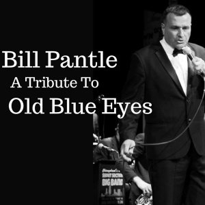 Bill Pantle And The ATTOBE Quintet Band to Present A Tribute To Old Blue Eyes at the Raue Center