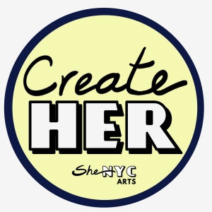 SheNYC Arts To Showcase NYC High School Student Plays Through CreateHER Program Photo