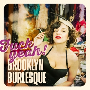F*CK YEAH, BROOKLYN BURLESQUE! Sabrina Chap Album Release to be Presented at Lucky 13 Saloon