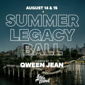 Special Guests Set for Qween Jeans Second Annual SUMMER LEGACY BALL at Little Island Photo