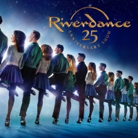 RIVERDANCE Brings Their 25th Anniversary Show To Paris Las Vegas For Five Shows In…