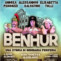 Previews: BEN HUR UNA STORIA DI ORDINARIA PERIFERIA al Teatro 7 Off