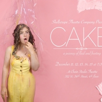 Shellscrape Theatre Company Presents Delicious NYC Premiere Of CAKE Photo