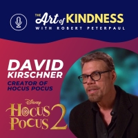 Listen: HOCUS POCUS Creator David Kirschner On Art Of Kindness Podcast Photo