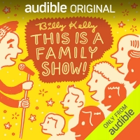 Audible Presents Billy Kelly Stand Up Special 'This Is A Family Show!' Photo